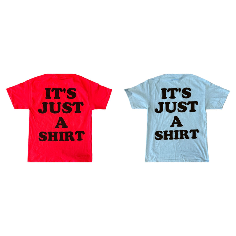 It’s Just A Shirt